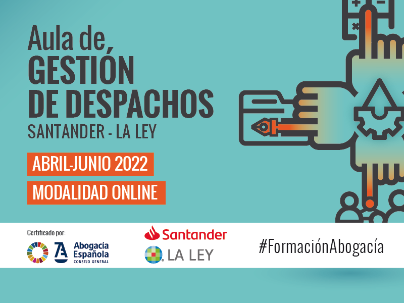 La Abogacía lanza el I Curso de Gestión de Despachos