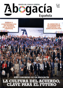 Revista Abogacía Española nº 140 – Acuerdo en el XIII Congreso de la Abogacía