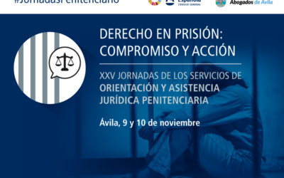 Las XXV Jornadas de Asistencia Jurídica Penitenciaria se celebrarán en Ávila el 9 y 10 de noviembre